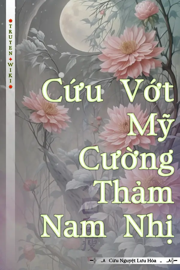 Truyện Cứu Vớt Mỹ Cường Thảm Nam Nhị