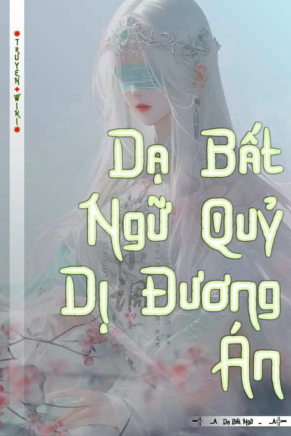 Dạ Bất Ngữ Quỷ Dị Đương Án