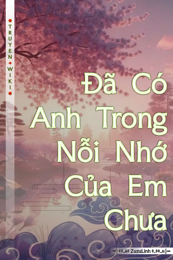 Đã Có Anh Trong Nỗi Nhớ Của Em Chưa