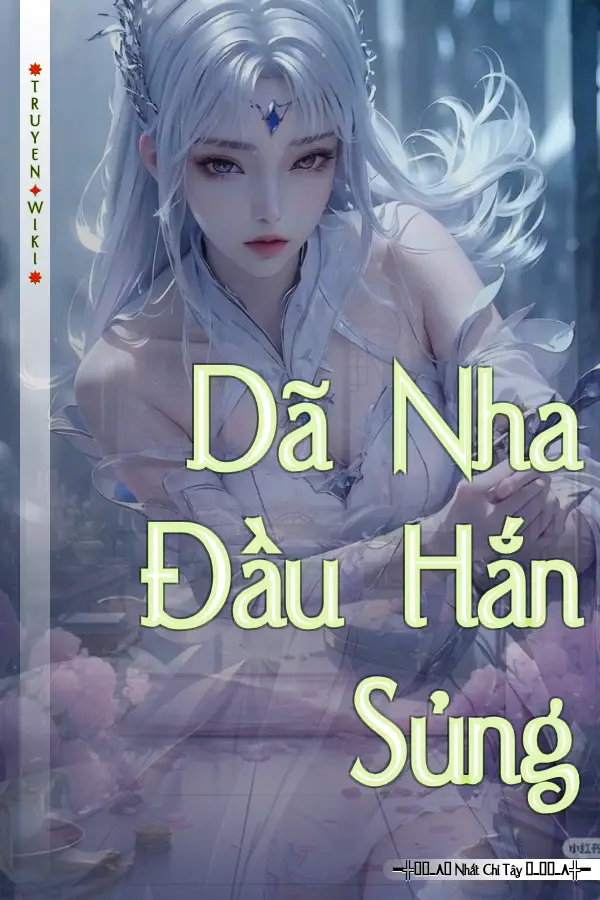 Dã Nha Đầu Hắn Sủng