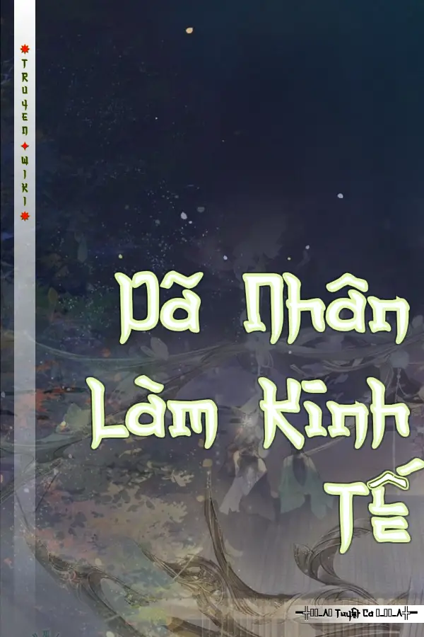 Truyện Dã Nhân Làm Kinh Tế