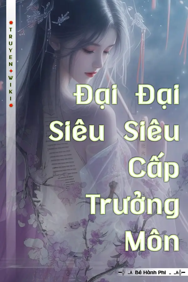 Đại Đại Siêu Siêu Cấp Trưởng Môn