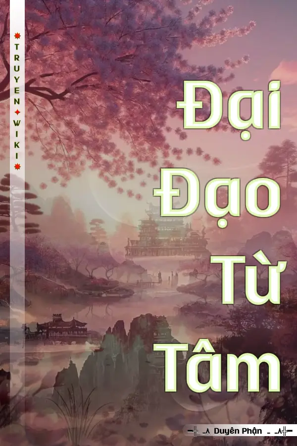 Truyện Đại Đạo Từ Tâm