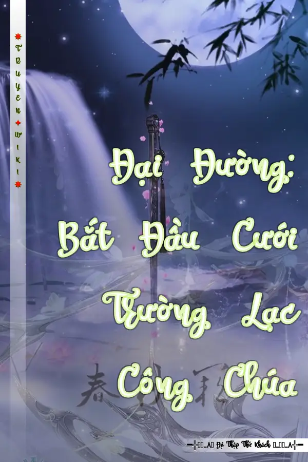 Đại Đường: Bắt Đầu Cưới Trường Lạc Công Chúa