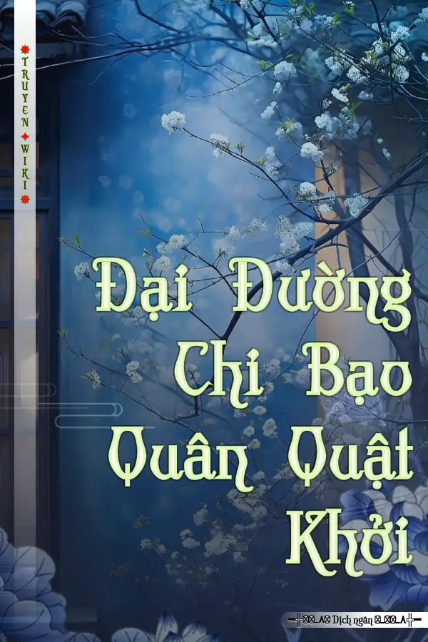 Truyện Đại Đường Chi Bạo Quân Quật Khởi