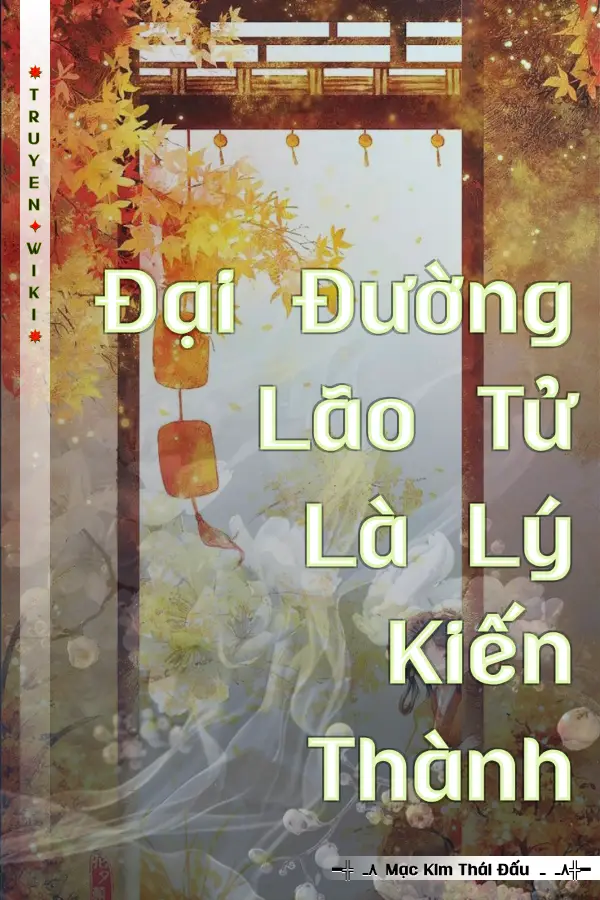 Đại Đường Lão Tử Là Lý Kiến Thành