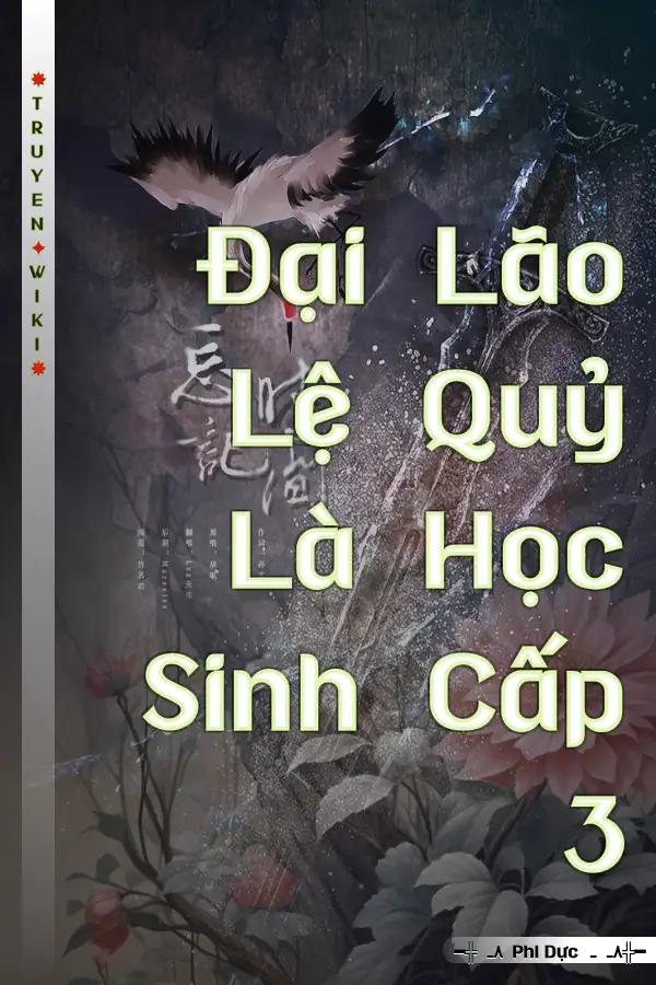 Truyện Đại Lão Lệ Quỷ Là Học Sinh Cấp 3