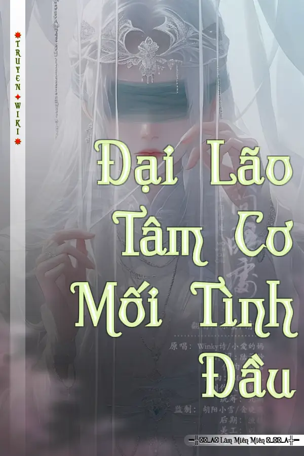 Truyện Đại Lão Tâm Cơ Mối Tình Đầu