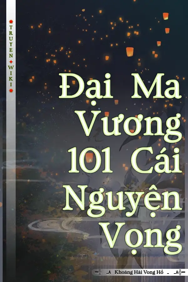 Truyện Đại Ma Vương 101 Cái Nguyện Vọng