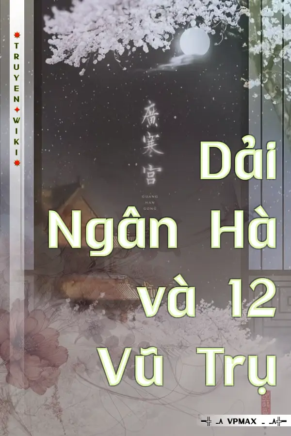 Dải Ngân Hà và 12 Vũ Trụ