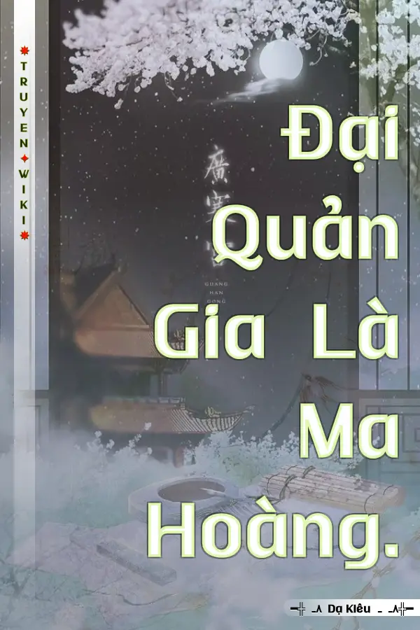 Truyện Đại Quản Gia Là Ma Hoàng.