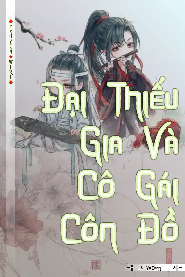 Truyện Đại Thiếu Gia Và Cô Gái Côn Đồ