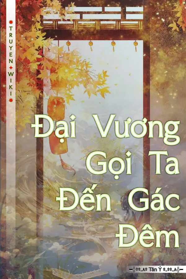 Truyện Đại Vương Gọi Ta Đến Gác Đêm