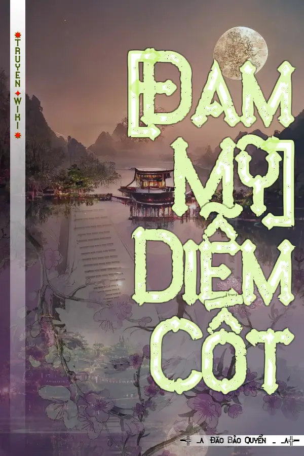 [Đam Mỹ] Diễm Cốt