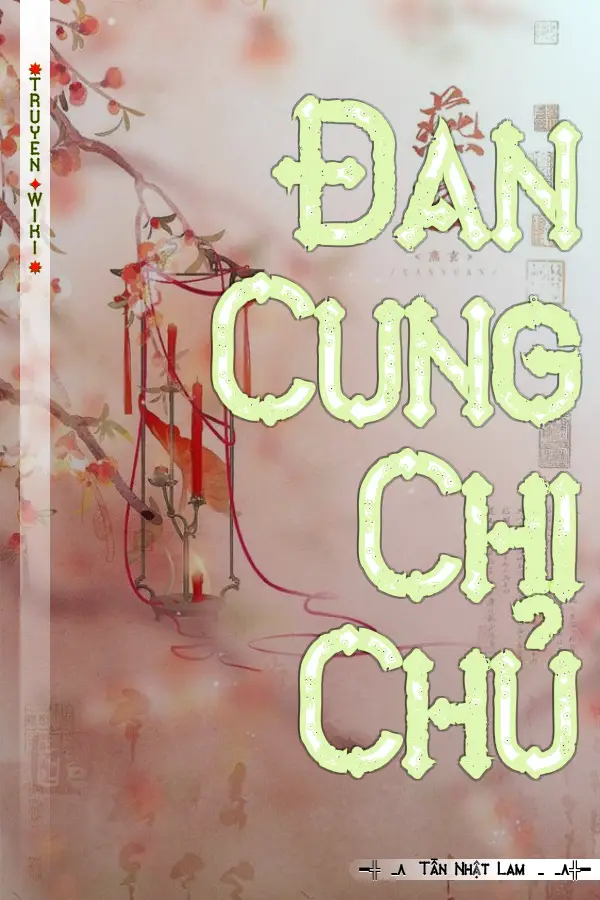 Truyện Đan Cung Chi Chủ