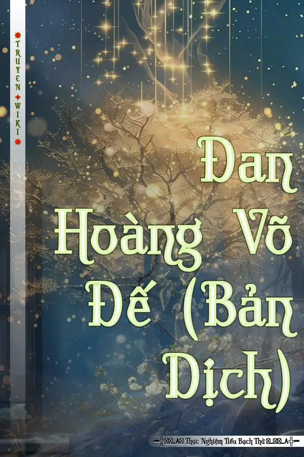 Truyện Đan Hoàng Võ Đế (Bản Dịch)