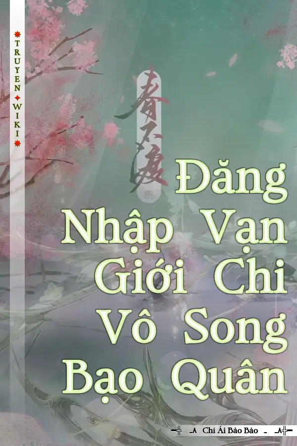 Đăng Nhập Vạn Giới Chi Vô Song Bạo Quân