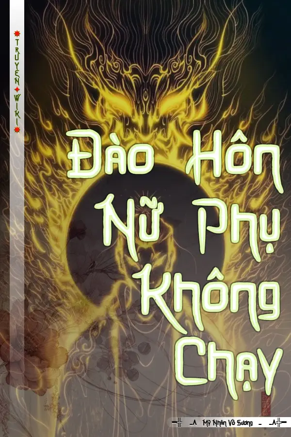 Truyện Đào Hôn Nữ Phụ Không Chạy