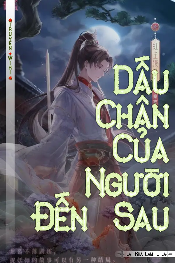 Truyện Dấu Chân Của Người Đến Sau