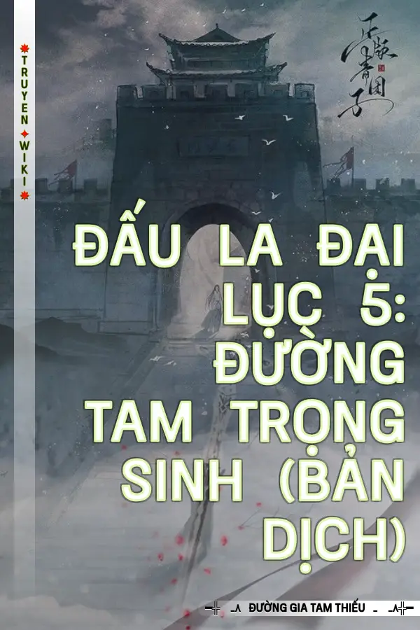 Truyện Đấu La Đại Lục 5: Đường Tam Trọng Sinh (bản dịch)