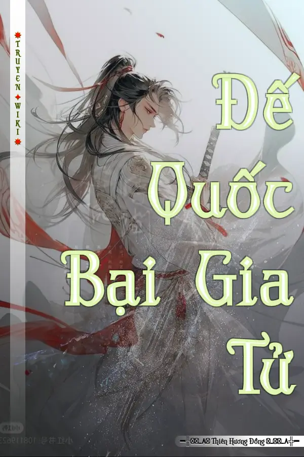 Truyện Đế Quốc Bại Gia Tử