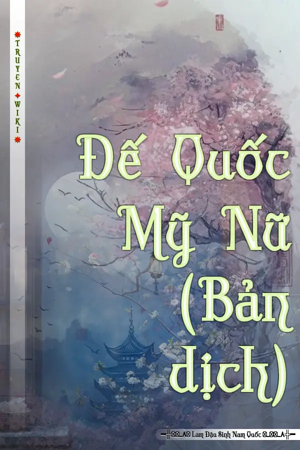 Truyện Đế Quốc Mỹ Nữ (Bản dịch)