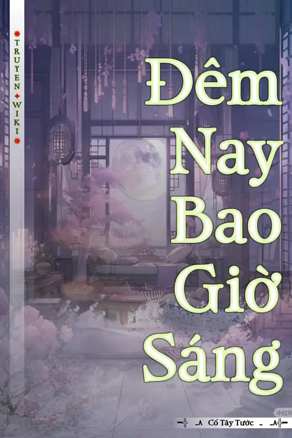 Truyện Đêm Nay Bao Giờ Sáng