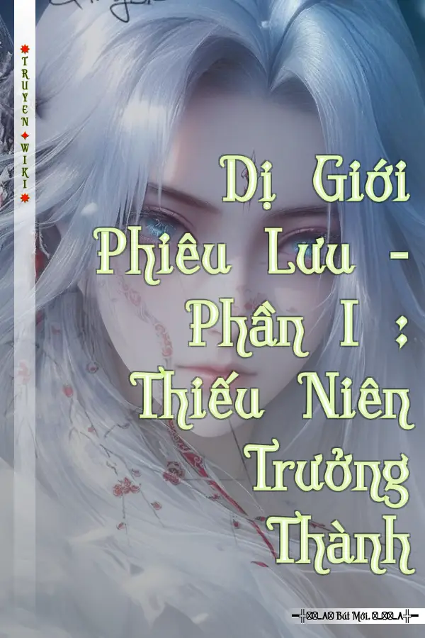 Dị Giới Phiêu Lưu - Phần I : Thiếu Niên Trưởng Thành