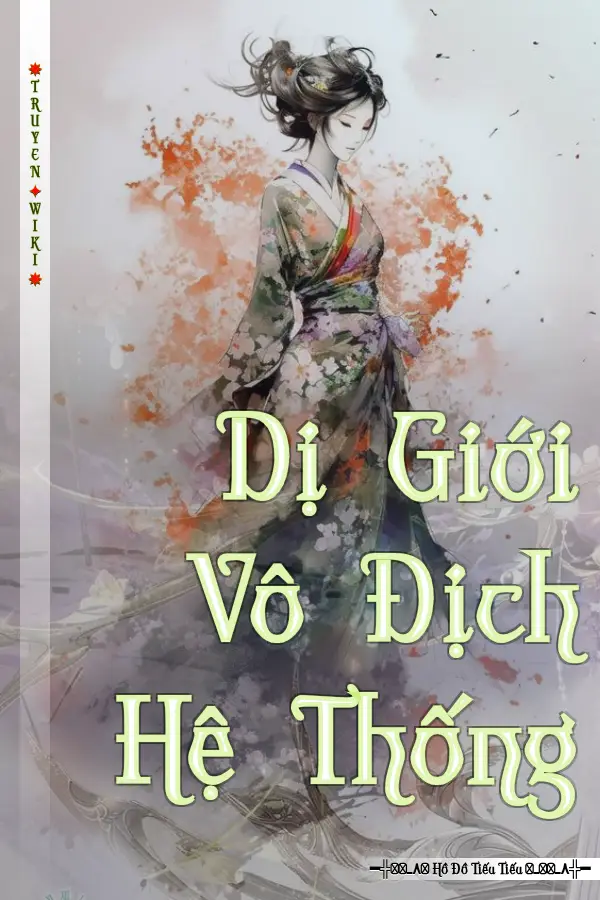 Dị Giới Vô Địch Hệ Thống