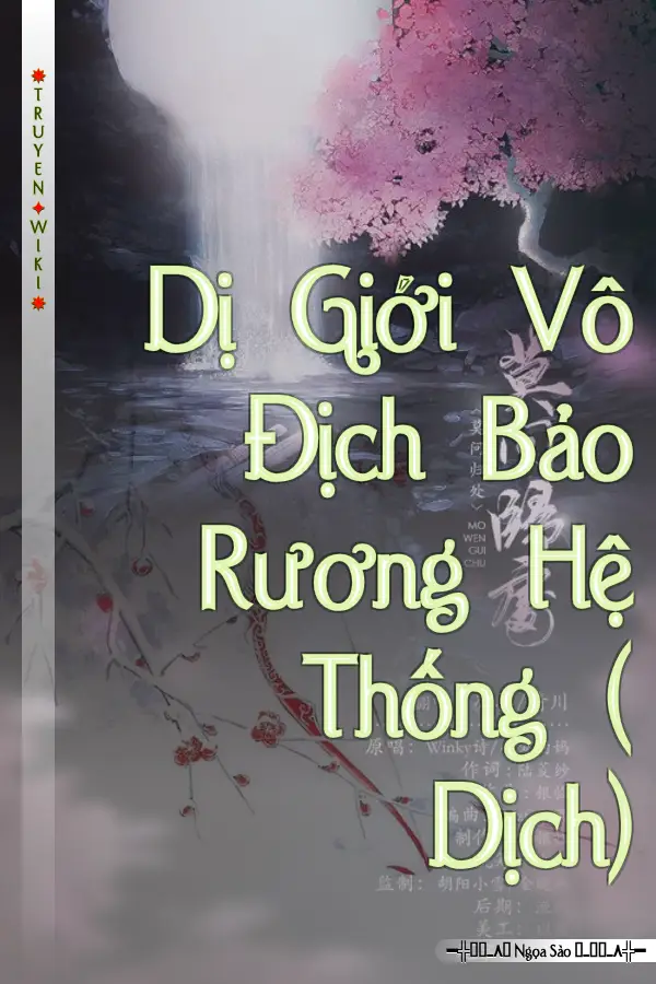 Truyện Dị Giới Vô Địch Bảo Rương Hệ Thống ( Dịch)