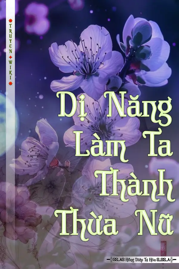 Truyện Dị Năng Làm Ta Thành Thừa Nữ