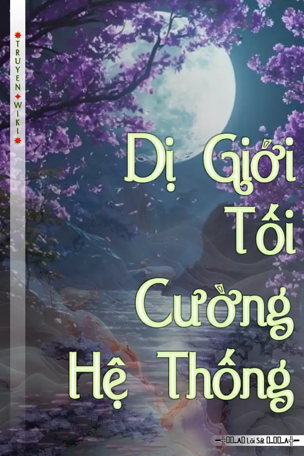 Dị Giới Tối Cường Hệ Thống