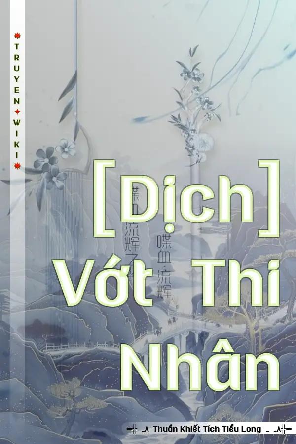 Truyện [Dịch] Vớt Thi Nhân