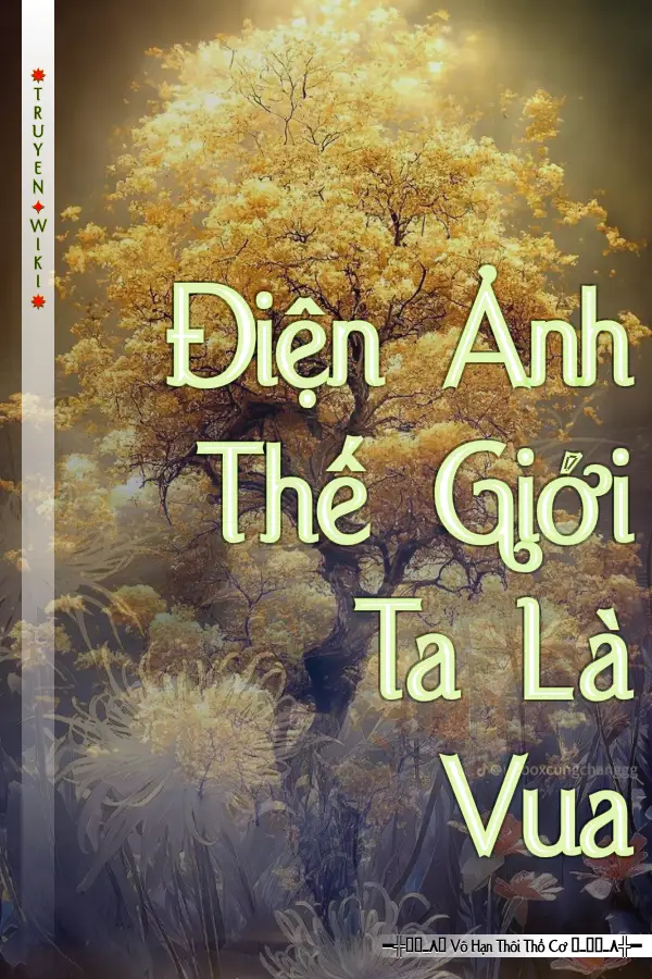 Điện Ảnh Thế Giới Ta Là Vua