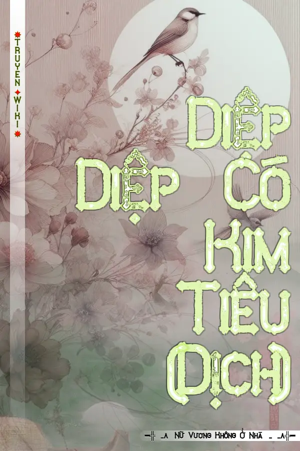 Diệp Diệp Có Kim Tiêu (Dịch)