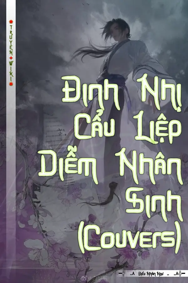 Đinh Nhị Cẩu Liệp Diễm Nhân Sinh (Couvers)