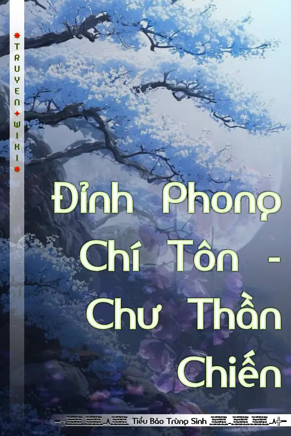 Truyện Đỉnh Phong Chí Tôn - Chư Thần Chiến