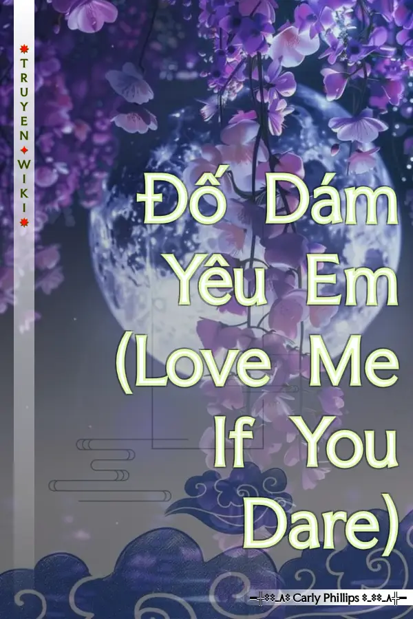 Đố Dám Yêu Em (Love Me If You Dare)