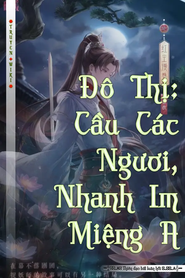 Truyện Đô Thị: Cầu Các Ngươi, Nhanh Im Miệng A