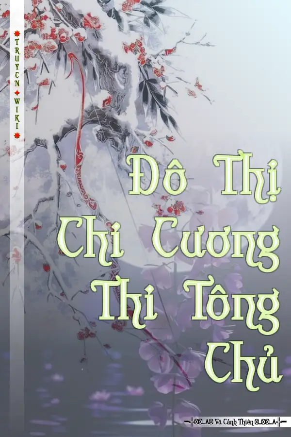 Truyện Đô Thị Chi Cương Thi Tông Chủ