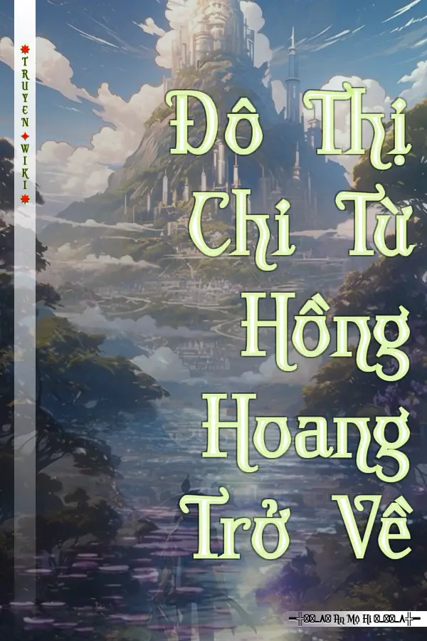 Đô Thị Chi Từ Hồng Hoang Trở Về