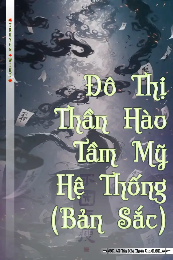 Đô Thị Thần Hào Tầm Mỹ Hệ Thống (Bản Sắc)