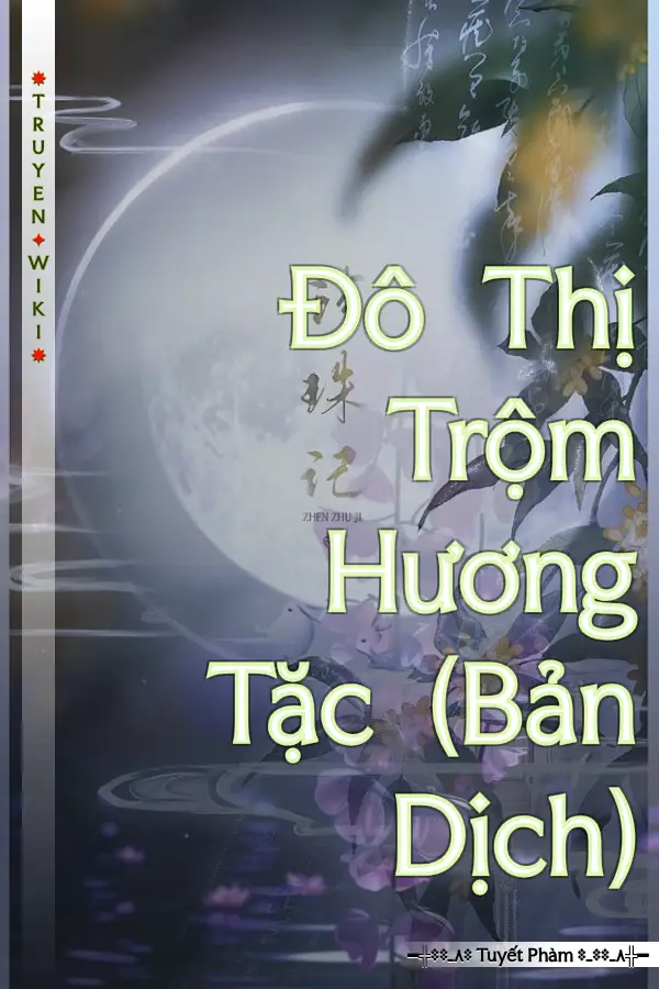 Truyện Đô Thị Trộm Hương Tặc (Bản Dịch)