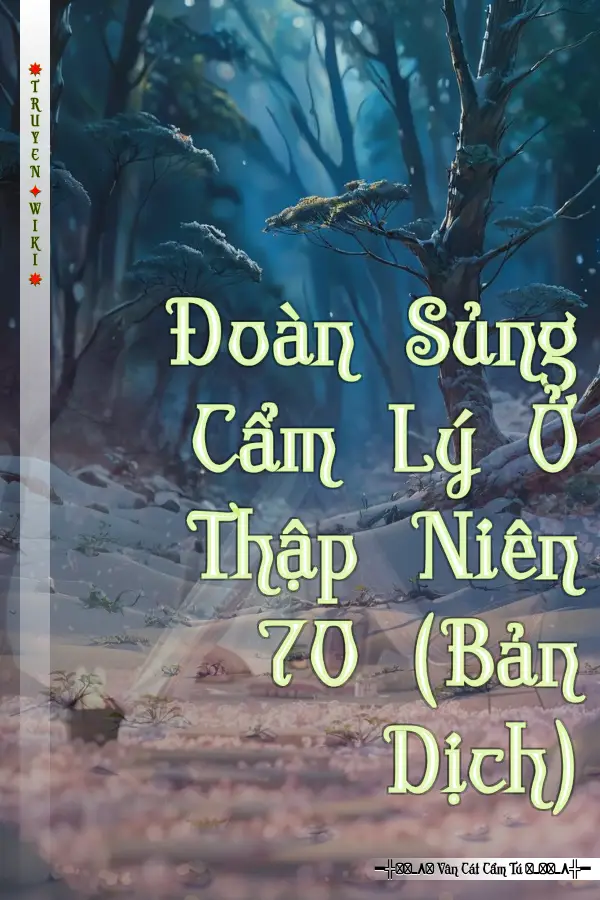 Truyện Đoàn Sủng Cẩm Lý Ở Thập Niên 70 (Bản Dịch)