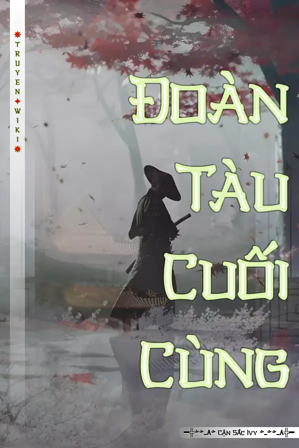 Truyện Đoàn Tàu Cuối Cùng