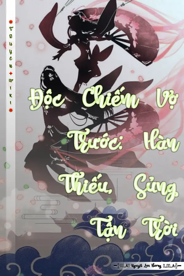 Độc Chiếm Vợ Trước: Hàn Thiếu, Sủng Tận Trời