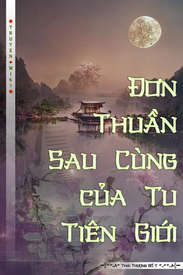 Truyện Đơn Thuần Sau Cùng của Tu Tiên Giới