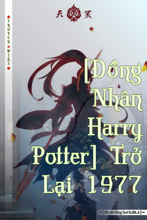 [Đồng Nhân Harry Potter] Trở Lại 1977