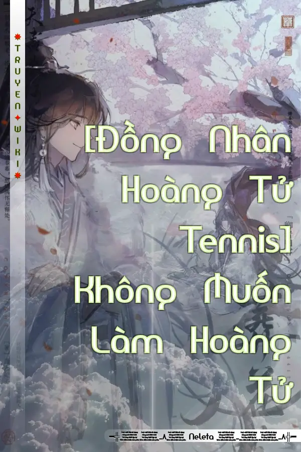 Truyện [Đồng Nhân Hoàng Tử Tennis] Không Muốn Làm Hoàng Tử