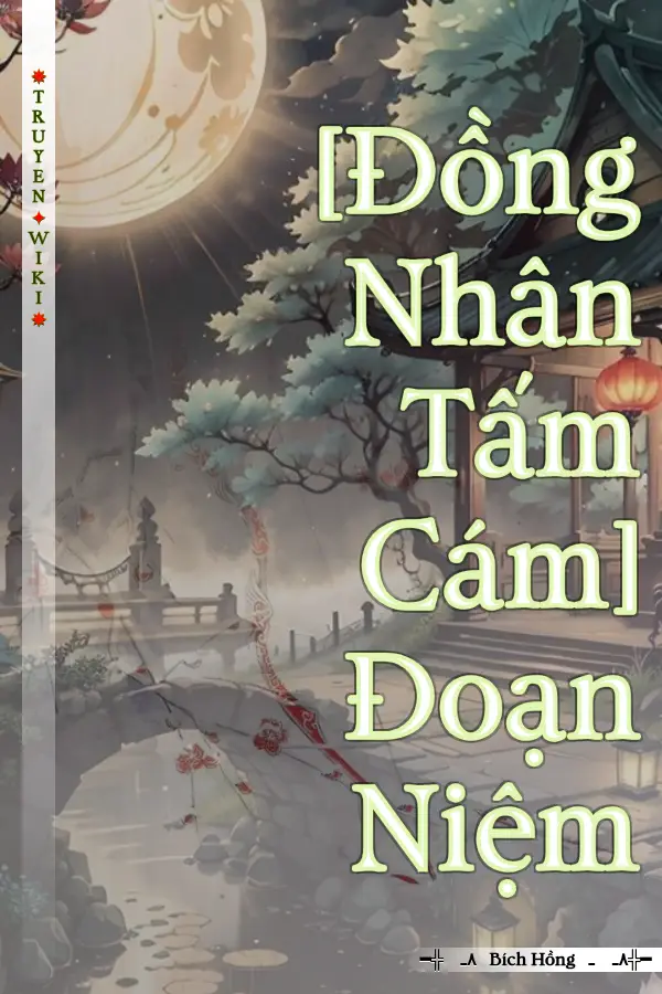 [Đồng Nhân Tấm Cám] Đoạn Niệm